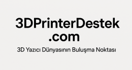 3DPrinterDestek.com: Türkiye’nin En Aktif 3D Yazıcı ve Modelleme Forumu