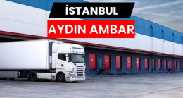 İstanbul Aydın Ambarı ile Planlı ve Hızlı Sevkiyat Süreci