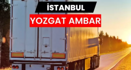 İstanbul Yozgat Ambarı ile Hızlı Teslimat Avantajı