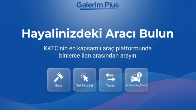 KKTC’nin Araç Pazarında Yeni Dönem: GalerimPlus Sektörü Yeniden Tanımlıyor