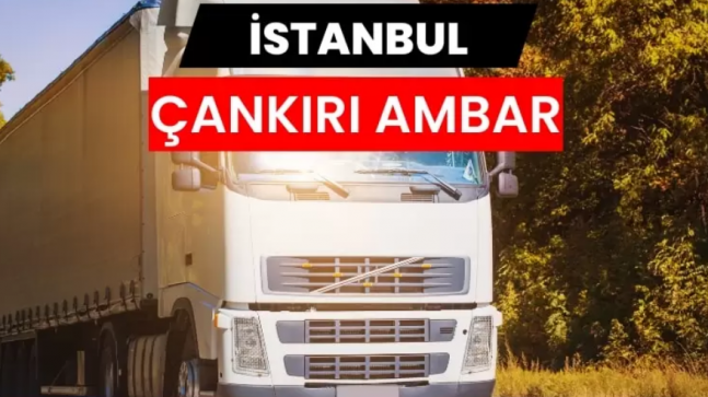 Güvenilir Taşımacılık Çözümleriyle Çankırı ve İstanbul Arasında Ticaret Köprüsü