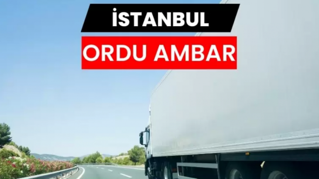 İstanbul Ordu Ambarı İle Ticaretin Hızına Uyum Sağlayan Taşımacılık