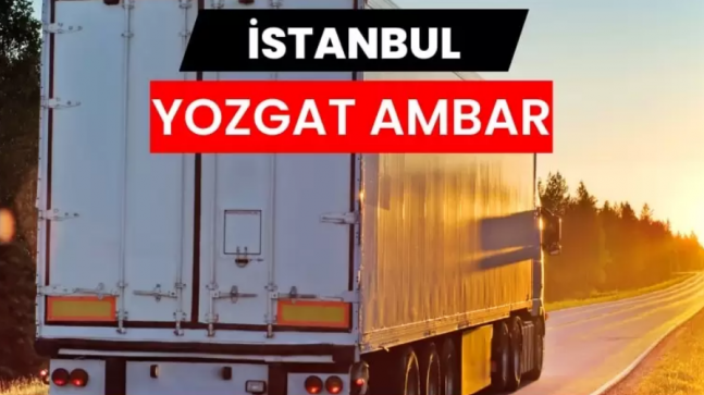 İstanbul Yozgat Ambarı ile Hızlı Teslimat Avantajı