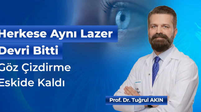 Göz Çizdirme Eskide Kaldı: Görme Kusurlarının Tedavisinde Yeni Nesil Lazer Dönemi