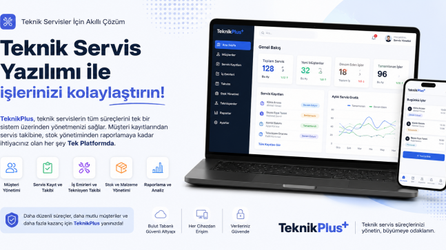 TeknikPlus: Teknik Servis Firmaları İçin Yeni Nesil Servis Takip ve Yönetim Yazılımı