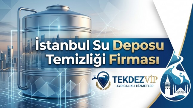SU DEPOSU TEMİZLİĞİ: SAĞLIKLI SU VE GÜVENLİ GELECEK İÇİN TEKDEZVİP GÜVENCESİ