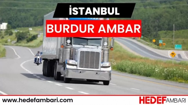Burdur Nakliyat Ambarı ile Eşya Taşıma Kolaylığı